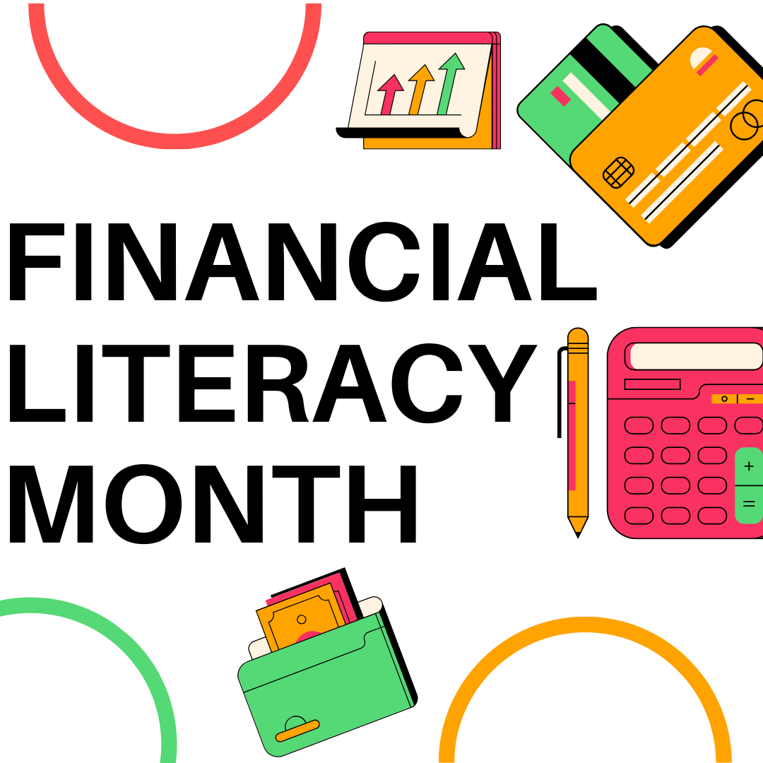 Celebrate Financial Literacy Month: Why Financial Education Matters